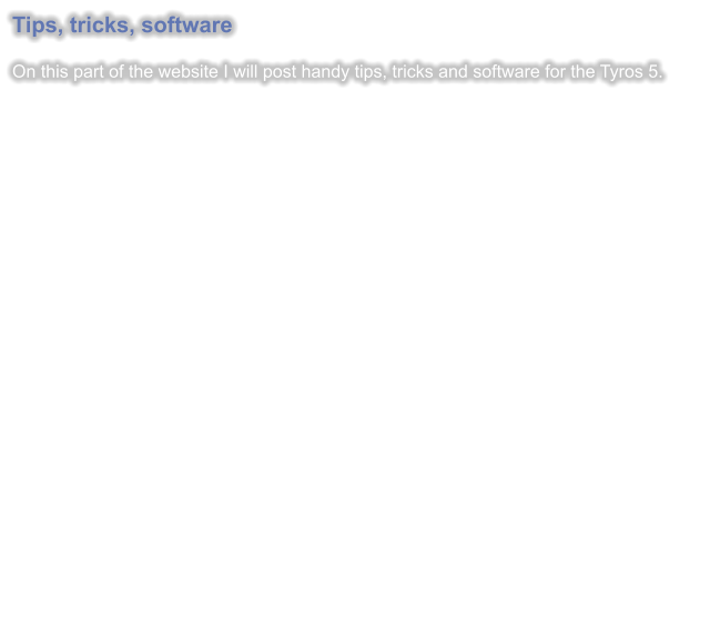Tips, tricks, software  On this part of the website I will post handy tips, tricks and software for the Tyros 5.